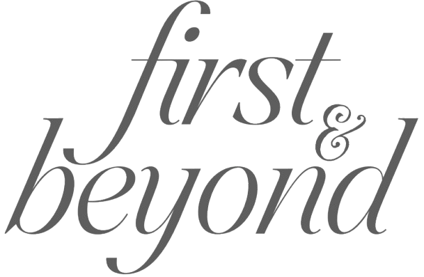 First & Beyond